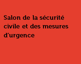 Salon de la sécurité civile et des mesures d'urgence |  18 octobre 2022